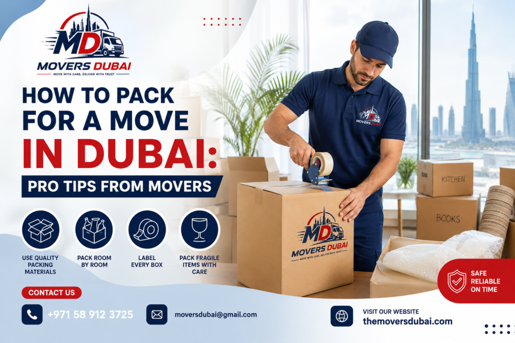 How to Pack for a Move in Dubai: Pro Tips from Movers